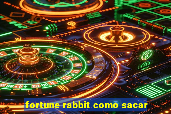 fortune rabbit como sacar